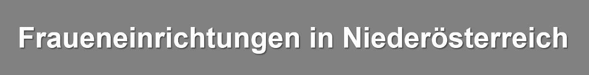 Fraueneinrichtungen in Niederösterreich