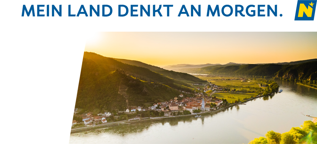Titel: Mein Land denkt an morgen. Bild: NÖ-Logo und Wachaubild